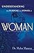Understanding the Purpose and Power of Women by Myles Munroe