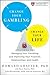 Change Your Gambling, Change Your Life by Howard Shaffer