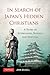 In Search of Japan's Hidden Christians by John Doughill