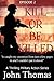 Kill Or Be Killed: Episode 2 (The Thrilling Military Action Series)