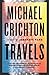 Travels by Michael Crichton