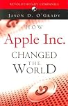 How Apple Inc. Changed The World How Apple Inc. Changed The World