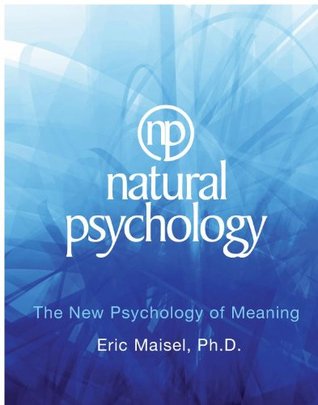 Natural Psychology: The New Psychology of Meaning (Kindle Edition)