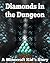 Minecraft Kids Story Book: Diamonds in the Dungeon