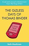 The Gizless Days of Thomas Binder
