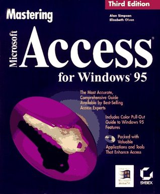 Mastering Microsoft Access for Windows 95, with CD-ROM (Paperback)