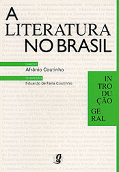 A literatura no Brasil – volume I: introdução geral (A literatura no Brasil, #1)