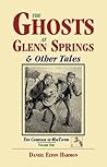 The Ghosts at Glenn Springs & Other Tales (The Casebook of MacTavish #1)