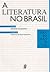 A Literatura no Brasil - Volume III: Romantismo