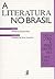 A Literatura no Brasil - Volume VI: Relações e Perspectiva/Conclusão