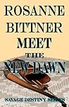 Book cover for Meet the New Dawn (Savage Destiny Book 6)