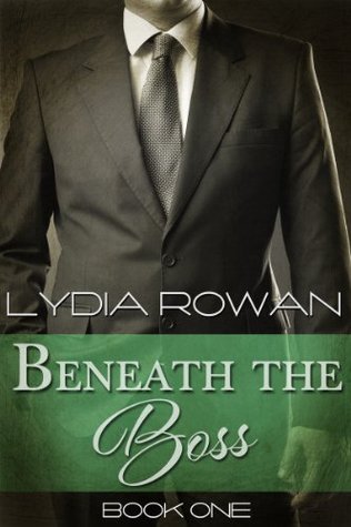 Beneath the Boss (Beneath the Boss, #1)