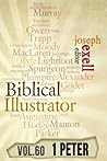 The Biblical Illustrator - Vol. 60 - Pastoral Commentary on 1 Peter The Biblical Illustrator - Vol. 60 - Pastoral Commentary on 1 Peter