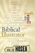 The Biblical Illustrator - Vol. 28 - Pastoral Commentary on Hosea