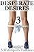 Desperate Desires 3 - A wat...