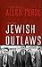 Jewish Outlaws by Allen Furst