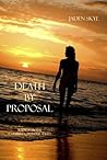 Death by Proposal