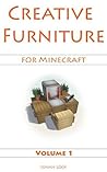 Minecraft Furniture Ideas (Volume 1) - Learn How To Build Amazing Rooms With This Minecraft Guide! - *Updated*