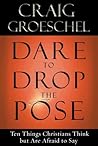 Dare to Drop the Pose Book cover for Dare to Drop the Pose