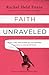 Faith Unraveled: How a Girl...
