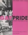 Gay Pride: Photographs from Stonewall to Today Gay Pride: Photographs from Stonewall to Today