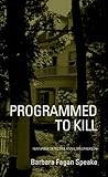 Programmed To Kil...