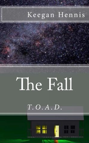 The Fall (T.O.A.D. #1)