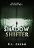 The Shadow Shifter: Episode 1 Beginnings