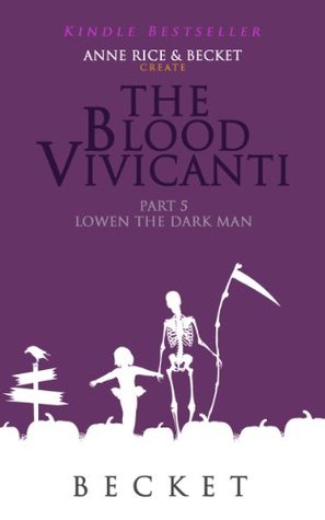 Lowen the Dark Man (The Blood Vivicanti #5)