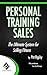 Personal Training Sales: Th...