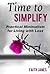 Time to Simplify: Practical Minimalism for Living with Less (Practical Minimalism Book Series 1)