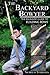 The Backyard Bowyer: The Beginner's Guide to Building Bows