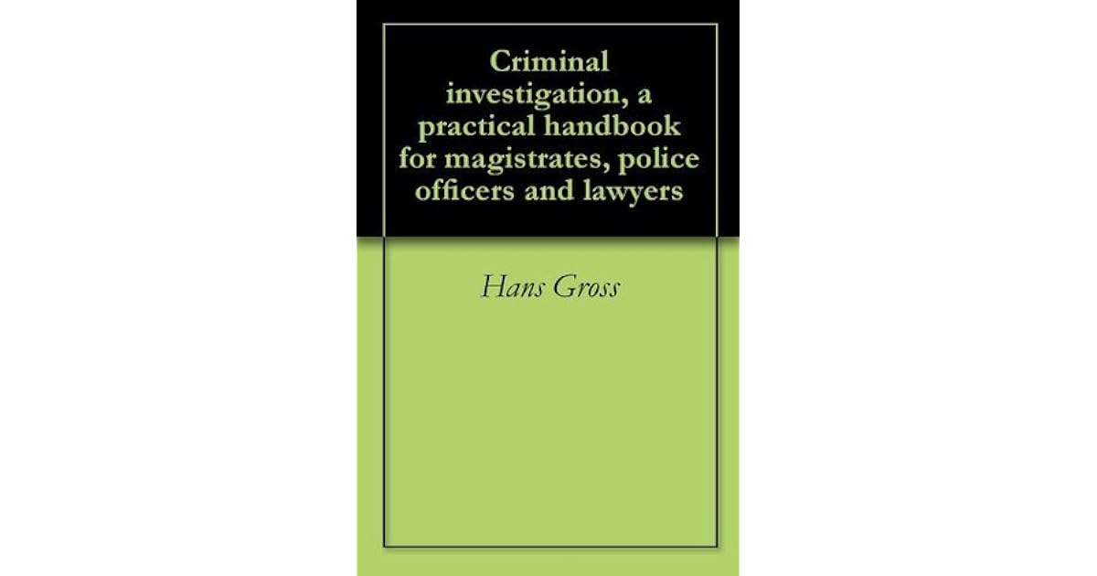 Criminal Investigation A Practical Handbook For Magistrates - 