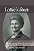 Lottie's Story: Lottie Wyatt, "Ordered, Adjudged, and Decreed to be an Insane Person"
