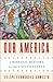 Our America by Felipe Fernández-Armesto