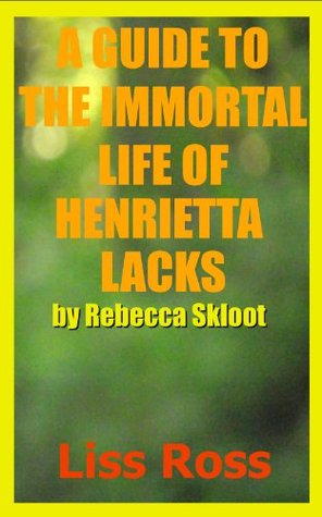 Study Guide to The Immortal Life of Henrietta Lacks by Rebecca Skloot (Kindle Edition)