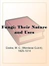 Fungi: Their Natu...
