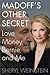 Madoff's Other Secret by Sheryl Weinstein