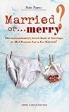 Married or... merry?: The International(?) Greek Book of Marriage, or 40+1 Reasons Not to Get Married!