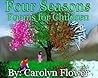 Four Seasons, Poems for Children