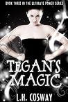 Tegan's Magic by L.H. Cosway