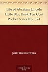 Life of Abraham Lincoln Little Blue Book Ten Cent Pocket Series No. 324