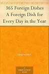 365 Foreign Dishe...