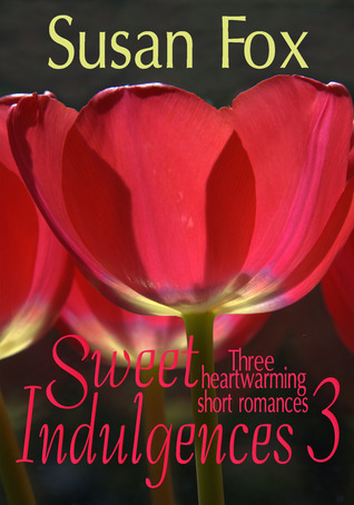 Sweet Indulgences 3: Three heartwarming short romances