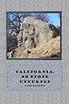 California; No Stone Unturned California; No Stone Unturned