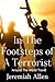 In The Footsteps Of A Terrorist (Around The World Travel Book 6)