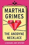 The Anodyne Necklace by Martha Grimes