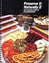 Preserve it Naturally II The Complete Guide to Food Dehydration by Excalibur
