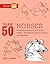 Draw 50 Horses by Lee J. Ames