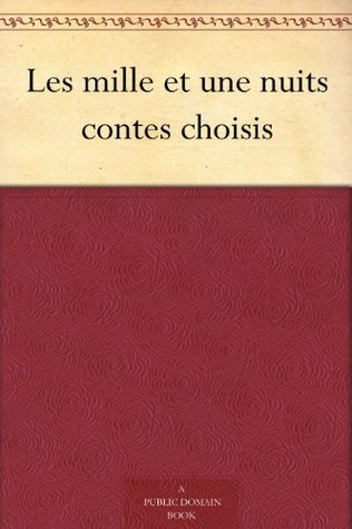 Les mille et une nuits contes choisis (French Edition)